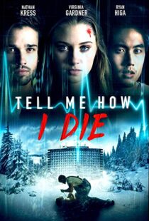 دانلود فیلم Tell Me How I Die 201619930-176307466