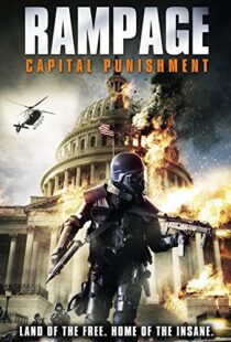 دانلود فیلم Rampage: Capital Punishment 201412305-1550567861