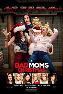 دانلود فیلم A Bad Moms Christmas 20179919-295136900