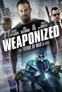 دانلود فیلم WEAPONiZED 201620482-406580319