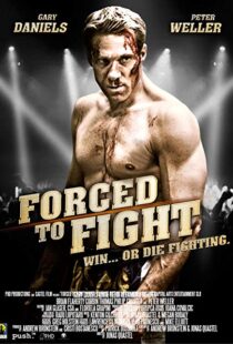 دانلود فیلم Forced to Fight 201110653-2130636654