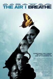 دانلود فیلم The Air I Breathe 200711472-754464291
