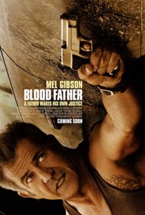دانلود فیلم Blood Father 201617045-723494184