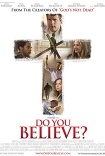دانلود فیلم Do You Believe? 20154403-1457866869