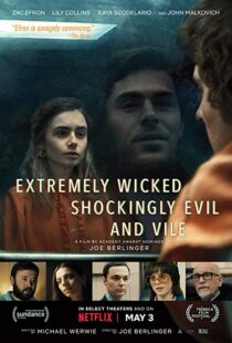 دانلود فیلم Extremely Wicked, Shockingly Evil and Vile 20198601-1114293545