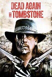 دانلود فیلم Dead Again in Tombstone 201719992-236564405