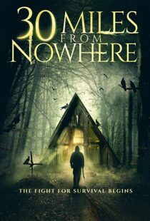 دانلود فیلم 30 Miles from Nowhere 201815128-1314676033