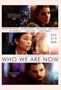 دانلود فیلم Who We Are Now 20175411-1667475648
