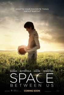 دانلود فیلم The Space Between Us 20178028-1179605299