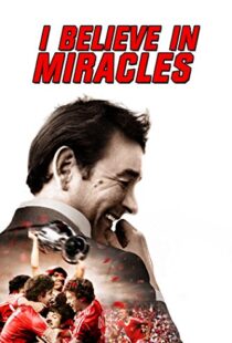دانلود مستند I Believe in Miracles 201514754-1126110424