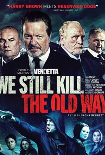 دانلود فیلم We Still Kill the Old Way 201421469-1495820989