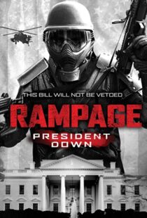 دانلود فیلم Rampage: President Down 201617601-1713475950