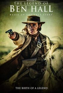 دانلود فیلم The Legend of Ben Hall 201719989-2041767783