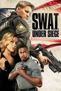 دانلود فیلم S.W.A.T.: Under Siege 20177530-1254956507