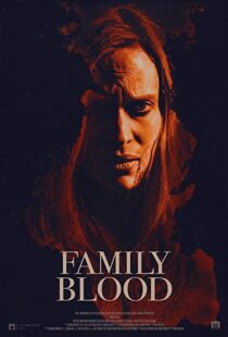دانلود فیلم Family Blood 20188313-1539678686