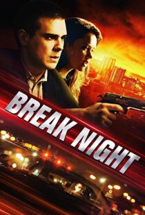 دانلود فیلم Break Night 20177002-433337364