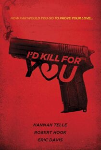 دانلود فیلم I’d Kill for You 201817735-489423882