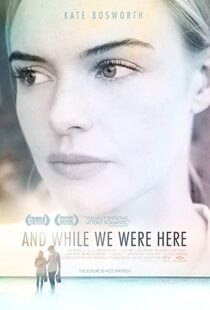 دانلود فیلم And While We Were Here 201236376-1759560539