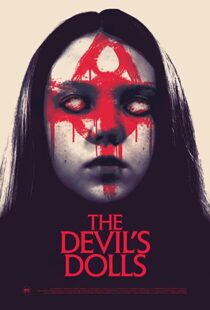 دانلود فیلم The Devil’s Dolls 201642465-2073668158