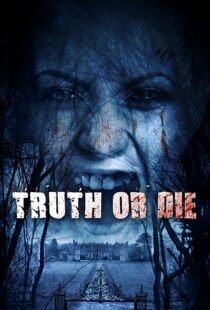 دانلود فیلم Truth or Die 201244954-113552185