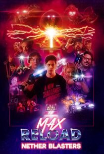 دانلود فیلم Max Reload and the Nether Blasters 202049707-459654956
