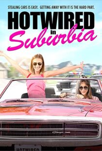 دانلود فیلم Hotwired in Suburbia 202051883-1887049759