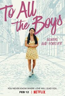 دانلود فیلم To All the Boys: Always and Forever 202155907-160430917