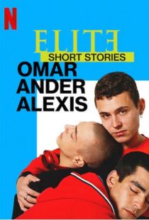 دانلود سریال Elite Short Stories: Omar Ander Alexis59044-682692902