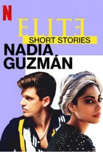 دانلود سریال Elite Short Stories: Nadia Guzmán59046-1467778925