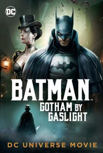دانلود انیمیشن Batman: Gotham by Gaslight 201879780-1810830392