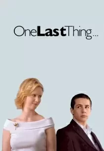 دانلود فیلم One Last Thing… 200578844-1028719660