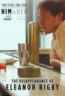 دانلود فیلم The Disappearance of Eleanor Rigby: Him 201383400-1074942008