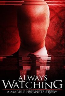 دانلود فیلم Always Watching: A Marble Hornets Story 201583756-1320438406