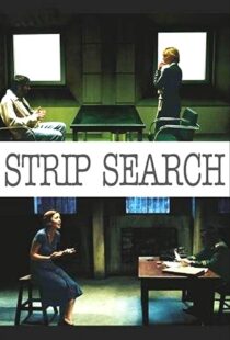 دانلود فیلم Strip Search 200489056-1560864477