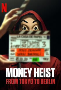 دانلود مستند Money Heist: From Tokyo to Berlin98562-1406279996