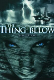 دانلود فیلم The Thing Below 200497627-1804626689