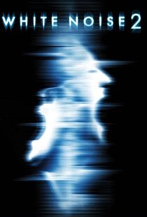 دانلود فیلم White Noise 2: The Light 200796955-1084068148