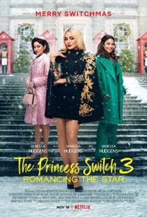 دانلود فیلم The Princess Switch 3 202198839-884338740