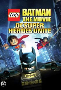 دانلود انیمیشن Lego Batman: The Movie – DC Super Heroes Unite 201398612-1157680241