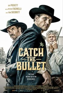 دانلود فیلم Catch the Bullet 202198401-1923292790