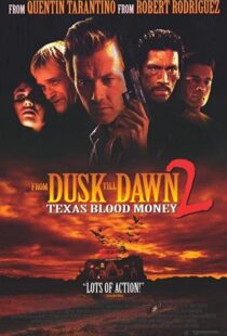 دانلود فیلم From Dusk Till Dawn 2: Texas Blood Money 199992665-914599986