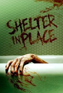 دانلود فیلم Shelter in Place 202198498-82351572