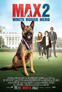 دانلود فیلم Max 2: White House Hero 201794438-1819410559