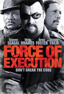 دانلود فیلم Force of Execution 2013110012-363774872