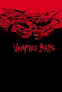 دانلود فیلم Vampire Bats 2005104062-1824948410