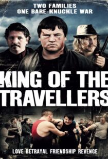 دانلود فیلم King of the Travellers 2012103078-924445404