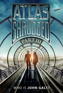 دانلود فیلم Atlas Shrugged: Who Is John Galt? 2014107575-1252480333