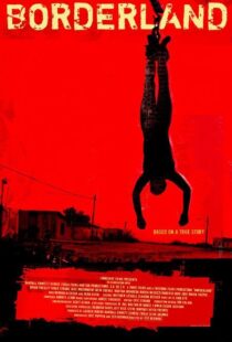 دانلود فیلم Borderland 2007105898-1968951896