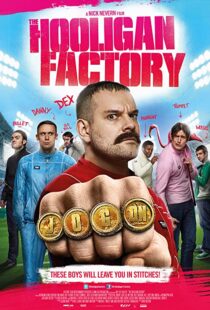 دانلود فیلم The Hooligan Factory 2014107302-2047931294