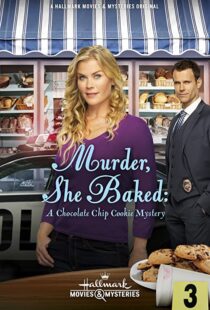 دانلود فیلم Murder, She Baked: A Chocolate Chip Cookie Mystery 2015103133-1247661877